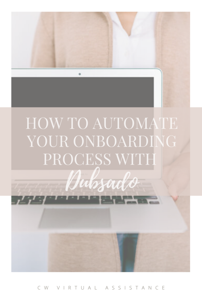 Automate Your Onboarding Process With Dubsado - CW Virtual Assistance - Virtual Assistant